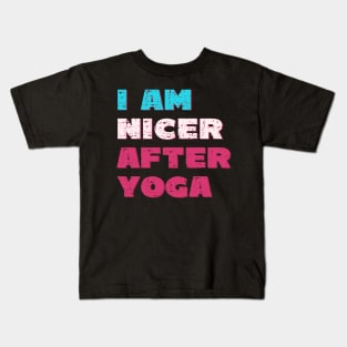 I am nicer after yoga Kids T-Shirt